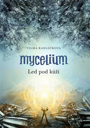 E-kniha Mycelium II:  Led pod kůží