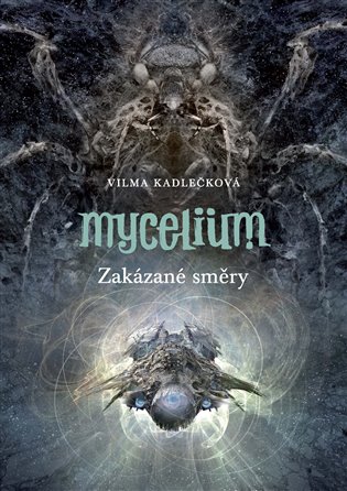E-kniha Mycelium VII: Zakázané směry