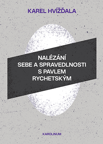 E-kniha Nalézání sebe a spravedlnosti s Pavlem Rychetským