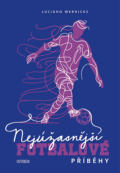 E-kniha Nejúžasnější fotbalové příběhy