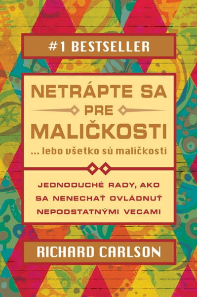 E-kniha Netrápte sa pre maličkosti, lebo všetko sú maličkosti