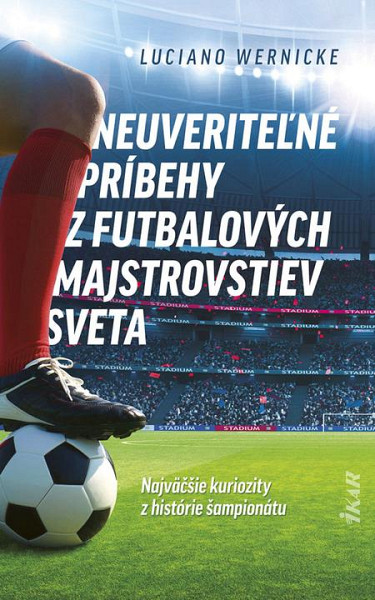 E-kniha Neuveriteľné príbehy z futbalových majstrovstiev sveta