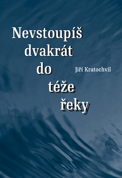 E-kniha Nevstoupíš dvakrát do téže řeky