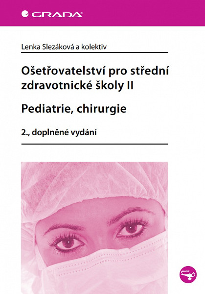 E-kniha Ošetřovatelství pro střední zdravotnické školy II - Pediatrie, chirurgie