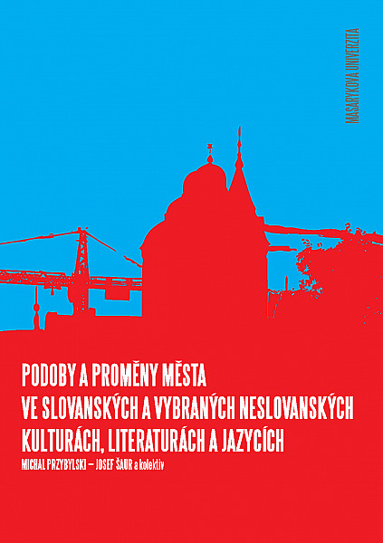 E-kniha Podoby a proměny města ve slovanských a vybraných neslovanských kulturách, literaturách a jazycích