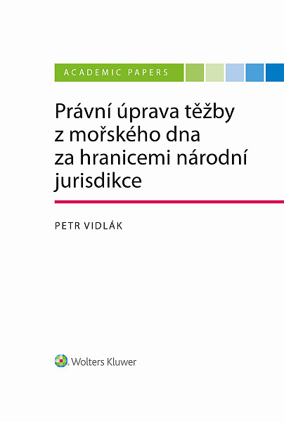 E-kniha Právní úprava těžby z mořského dna za hranicemi národní jurisdikce