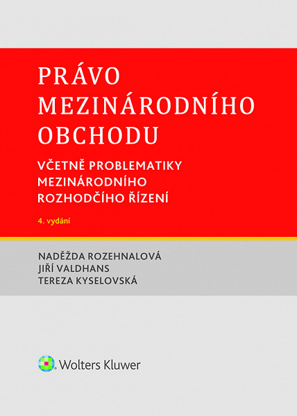 E-kniha Právo mezinárodního obchodu. Včetně problematiky mezinárodního rozhodčího řízení. 4. vydání