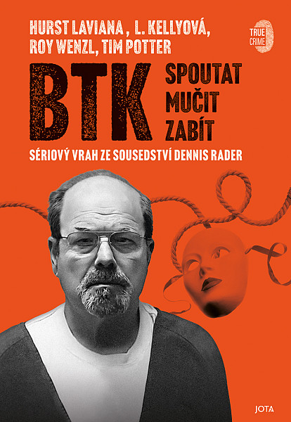 E-kniha BTK: Spoutat, mučit, zabít