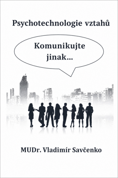 E-kniha Psychotechnologie vztahů  Komunikujte jinak...
