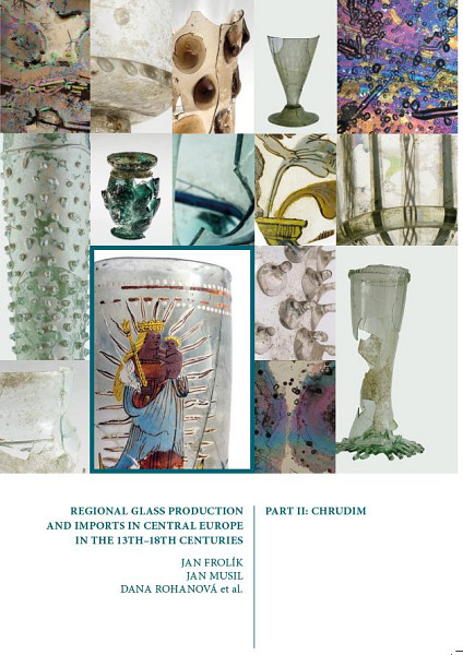 E-kniha Regional Glass Production and Imports in Central Europe in the 13th - 18th Centuries. Part II. Chrudim
