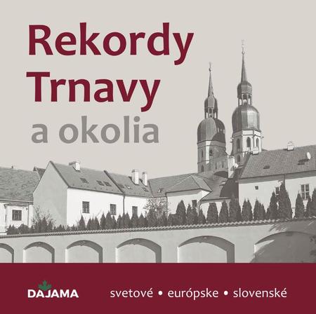 E-kniha Rekordy Trnavy a okolia