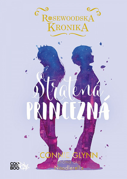 E-kniha Rosewoodska kronika 3 - Stratená princezná