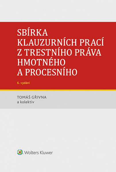 E-kniha Sbírka klauzurních prací z trestního práva hmotného a procesního - 6. vydání (Praha)