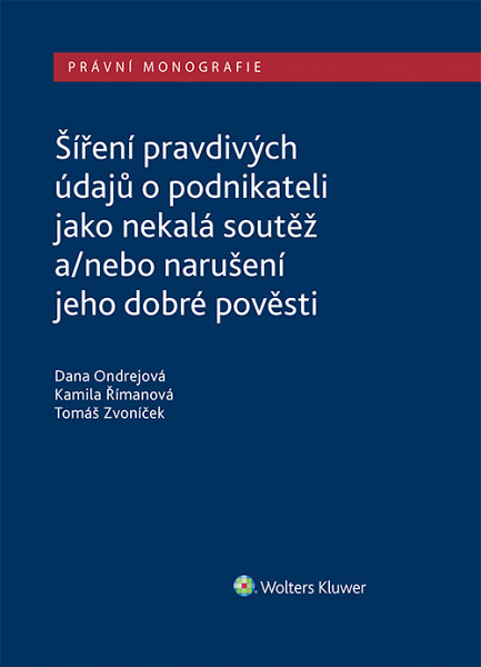 E-kniha Šíření pravdivých údajů o podnikateli jako nekalá soutěž a/nebo narušení dobré pověsti