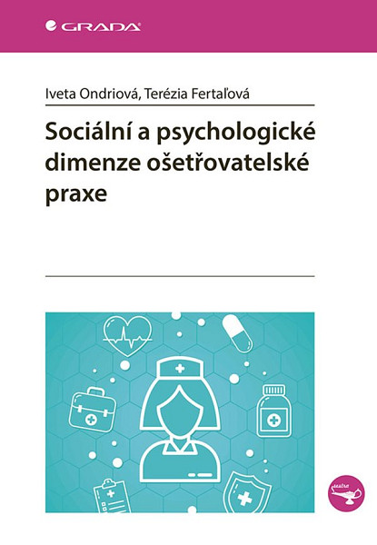 E-kniha Sociální a psychologické dimenze ošetřovatelské praxe