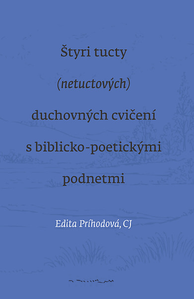 E-kniha Štyri tucty (netuctových) duchovných cvičení s biblicko-poetickými podnetmi