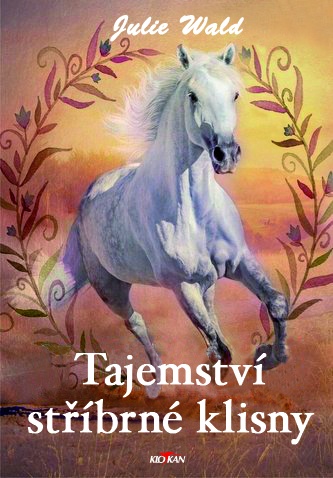 E-kniha Tajemství stříbrné klisny - s větrem o závod