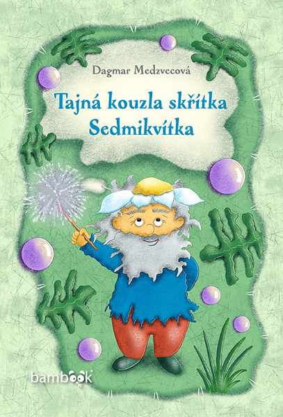 E-kniha Tajná kouzla skřítka Sedmikvítka