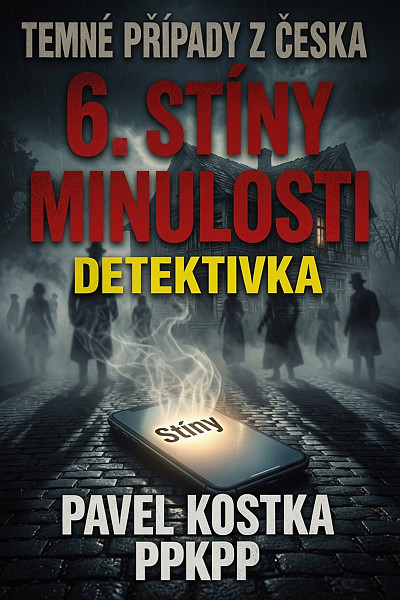 E-kniha Temné případy z Česka 6. Stíny minulosti