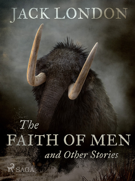 E-kniha The Faith of Men and Other Stories
