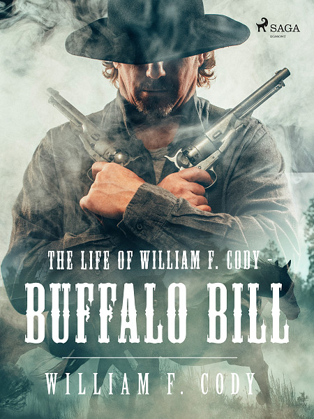 E-kniha The Life of William F. Cody - Buffalo Bill