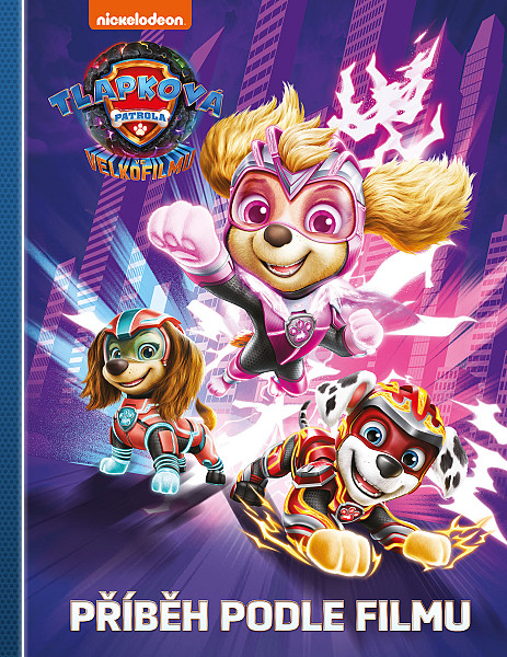 E-kniha Tlapková patrola ve velkofilmu - Příběh podle filmu