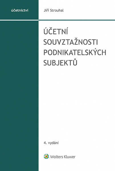 E-kniha Účetní souvztažnosti podnikatelských subjektů, 4. vydání