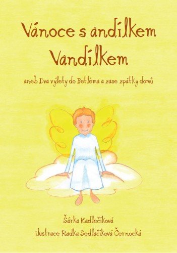 E-kniha Vánoce s andílkem Vandílkem aneb Dva výlety do Betléma a zase zpátky domů