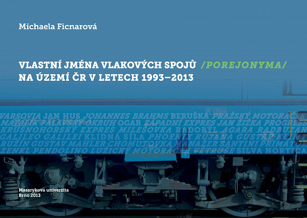 E-kniha Vlastní jména vlakových spojů (porejonyma) na území ČR v letech 1993–2013