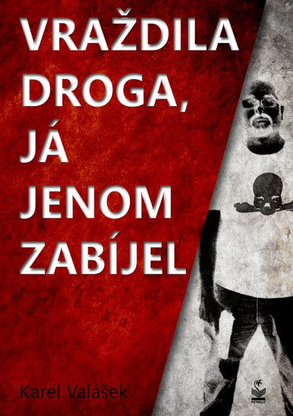 E-kniha Vraždila droga, já jenom zabíjel