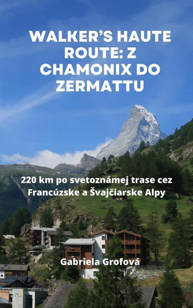 E-kniha Walker’s Haute Route: Z Chamonix do Zermattu