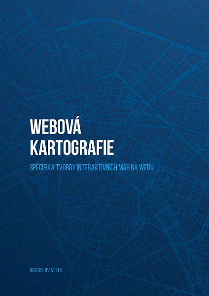 E-kniha Webová kartografie – specifika tvorby interaktivních map na webu