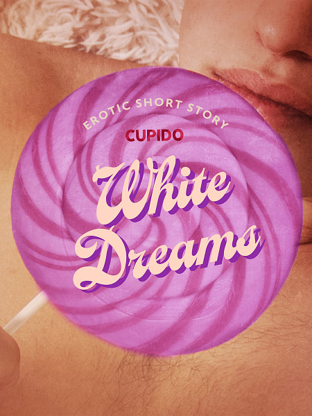 E-kniha White Dreams - Erotic Short Story