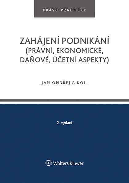 E-kniha Zahájení podnikání (právní, ekonomické, daňové, účetní aspekty), 2. vydání