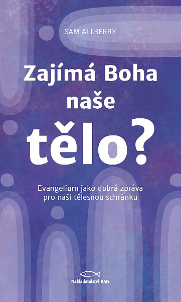 E-kniha Zajímá Boha naše tělo?