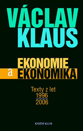 Ekonomie a ekonomika - Texty z let 1996 - 2006