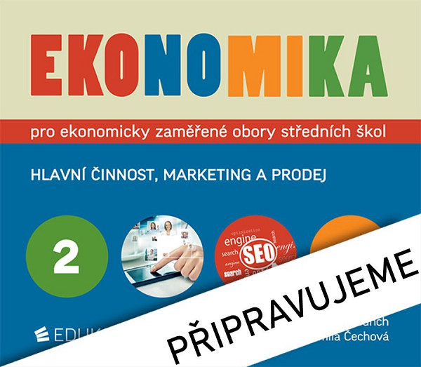 Ekonomika 2 pro ekonomicky zaměření obory SŠ