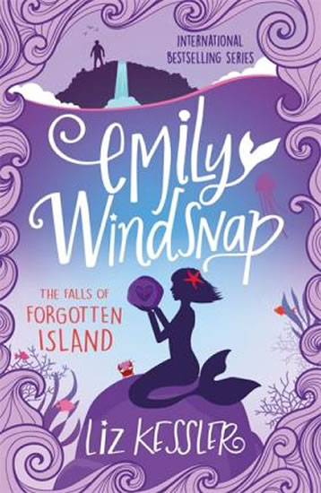Emily Windsnap and the Fate of Forgotten Island: Book 7