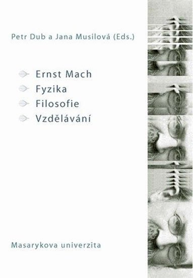 Ernst Mach - Fyzika - Filosofie - Vzdělávání