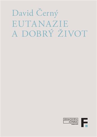 Eutanazie a dobrý život