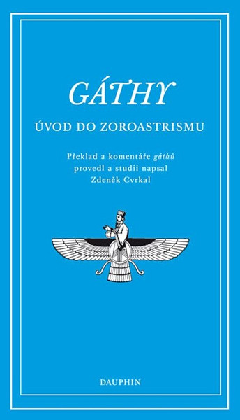 Gáthy - Úvod do zoroastrismu