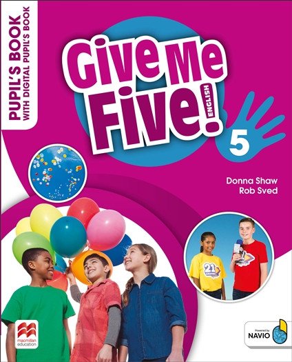 Give Me Five! Level 5 Pupil´s Book with Digital Pupil´s Book and Navio A