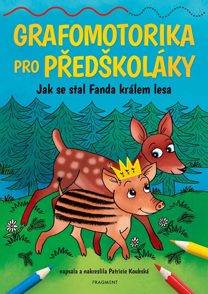 Grafomotorika pro předškoláky - Jak se stal Fanda králem lesa