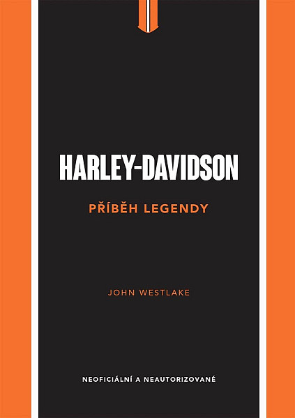 Harley-Davidson - Příběh legendy