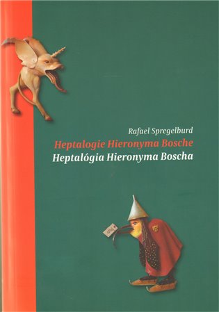 Heptalogie Hieronyma Bosche/ Heptalógia Hieronyma Bosche