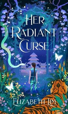 Her Radiant Curse: an enchanting fantasy, set in the same world as Six Crimson Cranes