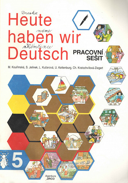 Heute haben wir Deutsch 5 - Pracovní sešit