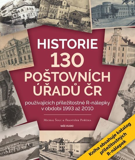 Historie 130 poštovních úřadů ČR používajících příležitostné R-nálepky v období 1993 až 2010