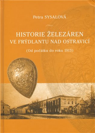 Historie železáren ve Frýdlantu nad Ostravicí