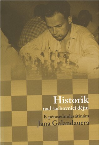 Historik nad šachovnicí dějin